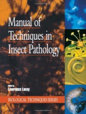 book Manual of Techniques in Insect Pathology (Biological Techniques Series)