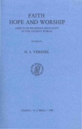 book Faith, Hope and Worship. Aspects of Religious Mentality in the Ancient World (Studies in Greek and Roman Religion 2)