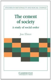 book The Cement of Society: A Survey of Social Order (Studies in Rationality and Social Change)