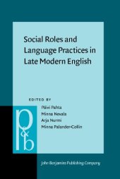 book Social Roles and Language Practices in Late Modern English