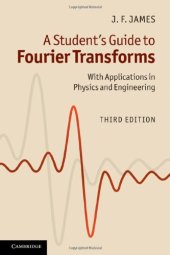 book A Student's Guide to Fourier Transforms: With Applications in Physics and Engineering, Third edition