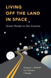 book Living Off the Land in Space: Green Roads to the Cosmos