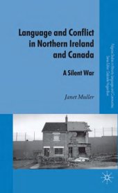 book Language and Conflict in Northern Ireland and Canada: A Silent War (Palgrave Studies in Minority Languages and Communities)