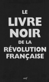 book Le livre noir de la Révolution Française