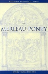 book On Merleau-Ponty (Wadsworth Philosophers Series)