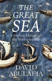 book The Great Sea: A Human History of the Mediterranean