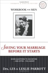 book Saving Your Marriage Before It Starts Workbook for Men: Seven Questions to Ask Before and After You Marry