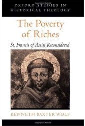 book The poverty of riches: St. Francis of Assisi reconsidered