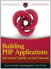 book Building PHP Applications with Symfony, CakePHP, and Zend Framework