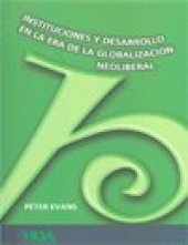 book Instituciones y desarrollo en la era de la globalización neoliberal