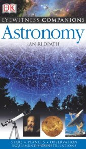 book Astronomy: The Universe, Equipment, Stars and Planets, Monthly Guides (Eyewitness Companions Guides)