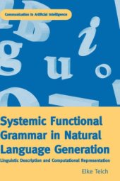 book Systemic functional grammar in natural language generation: linguistic description and computational representation