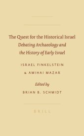 book The Quest for the Historical Israel: Debating Archaeology and the History of early Israel (Invited lectures delivered at the Sixth Biennial Colloquium of the International Institute for Secular Humanistic Judaism, Detroit, October 2005)