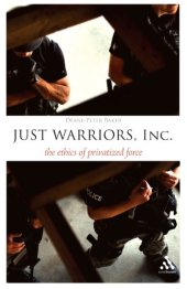 book Just Warriors, Inc.: The Ethics of Privatized Force