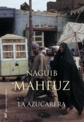 book La azucarera (Biblioteca Naguib Mahfuz)