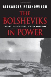 book The Bolsheviks in Power: The First Year of Soviet Rule in Petrograd