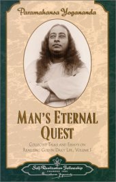 book Man's Eternal Quest - Collected Talks and Essays on Realizing God in everyday life - Vol1