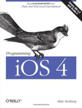 book Programming IOS 4: Fundamentals of IPhone, IPad, and IPod Touch Development