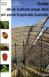 book Guide de la culture sous abri en zone tropicale humide