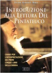 book Introduzione alla lettura del Pentateuco. Chiavi per l'interpretazione dei primi cinque libri della Bibbia