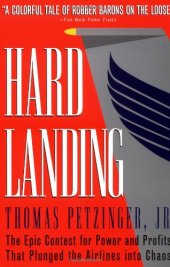 book Hard landing: the epic contest for power and profits that plunged the airlines into chaos