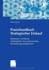 book Praxishandbuch Strategischer Einkauf. Methoden, Verfahren, Arbeitsblätter für professionelles Beschaffungsmanagement