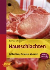 book Hausschlachten: Schlachten, Zerlegen, Wursten