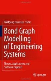 book Bond Graph Modelling of Engineering Systems: Theory, Applications and Software Support