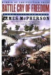 book Battle Cry of Freedom: The Civil War Era