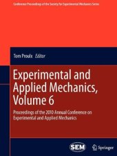 book Experimental and Applied Mechanics, Volume 6: Proceedings of the 2010 Annual Conference on Experimental and Applied Mechanics