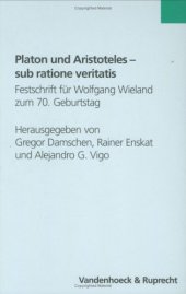 book Platon und Aristoteles - sub ratione veritatis. Festschrift für Wolfgang Wieland zum 70. Geburtstag