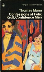 book Confessions of Felix Krull, Confidence Man: The Early Years