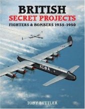 book British secret projects: fighters & bombers, 1935-1950