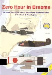 book Zero Hour in Broome: The Untold Story of the Attacks on Northwest Australia in 1942