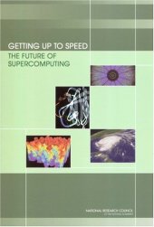 book Getting Up to Speed: The Future of Supercomputing