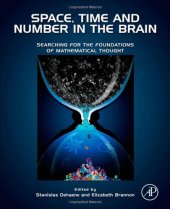 book Space, Time and Number in the Brain: Searching for the Foundations of Mathematical Thought