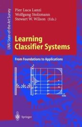 book Learning classifier systems: From foundations to applications