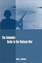 book The Columbia guide to the Vietnam War (Columbia Guides to American History and Cultures)