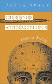 book Curious Attractions: Essays on Fiction Writing