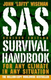 book SAS Survival Handbook, Revised Edition: For Any Climate, in Any Situation