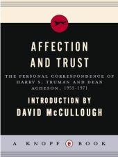 book Affection and Trust: The Personal Correspondence of Harry S. Truman and Dean Acheson, 1953-1971