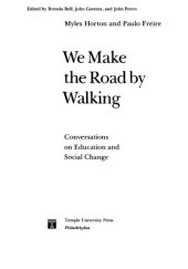 book We Make the Road by Walking: Conversations on Education and Social Change