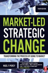 book Market-Led Strategic Change, Fourth Edition: Transforming the Process of Going to Market