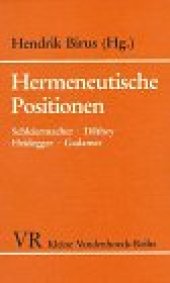 book Hermeneutische Positionen. Schleiermacher, Dilthey, Heidegger, Gadamer