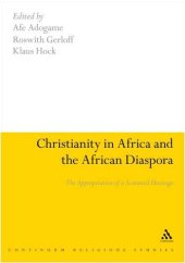 book Christianity in Africa and the African diaspora: the appropriation of a scattered heritage