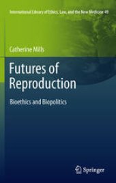 book Futures of Reproduction: Bioethics and Biopolitics