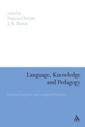 book Language, Knowledge and Pedagogy: Functional Linguistic and Sociological Perspectives