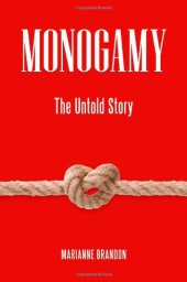 book Monogamy: The Untold Story (Sex, Love, and Psychology)