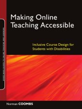 book Making Online Teaching Accessible: Inclusive Course Design for Students with Disabilities (Jossey-Bass Guides to Online Teaching and Learning)