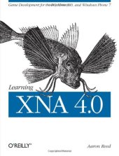 book Learning XNA 4.0: Game Development for the PC, Xbox 360, and Windows Phone 7